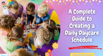 A Complete Guide to Creating a Daily Daycare Schedule