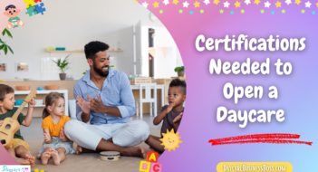 Certifications Needed to Open a Daycare