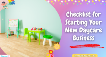 Checklist for Starting Your New Daycare Business