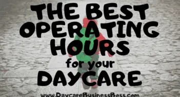 The Best Average Operating Hours for a Daycare