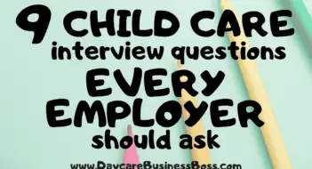 9 Child Care Interview Questions Every Employer Should Ask