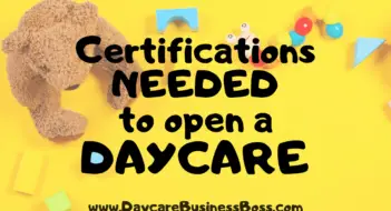 Certifications Needed to Open a Daycare
