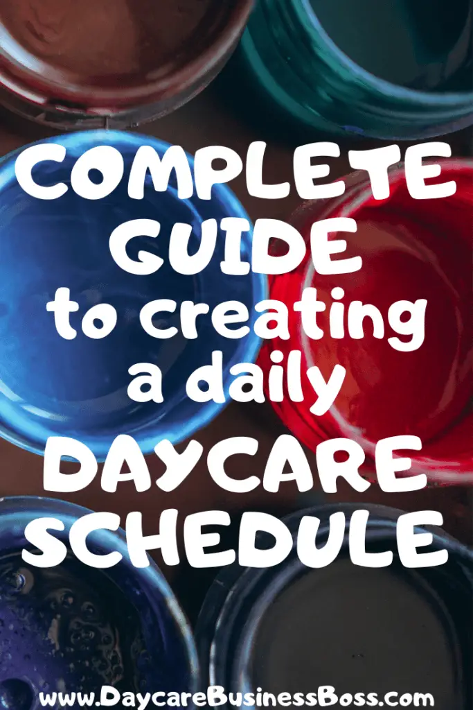 A Complete Guide to Creating a Daily Daycare Schedule - www.DaycareBusinessBoss.com