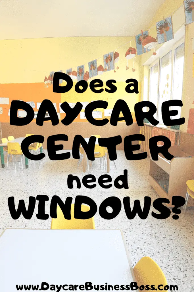 Does a Daycare Center Need Windows? - www.DaycareBusinessBoss.com