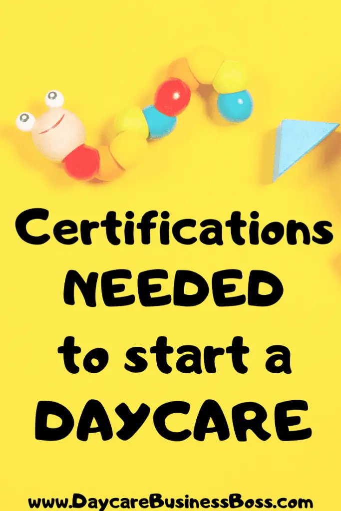 Certifications Needed to Open a Daycare - www.DaycareBusinessBoss.com