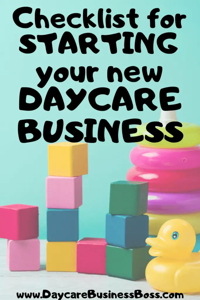 Checklist for Starting Your New Daycare Business - www.DaycareBusinessBoss.com