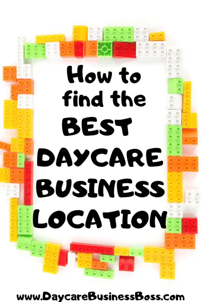 How to Find the Best Day Care Business Location - www.DaycareBusinessBoss.com