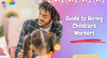 Guide to Hiring Childcare Workers