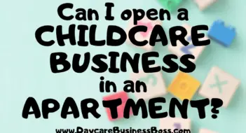 Can I Open a Childcare Business In an Apartment?