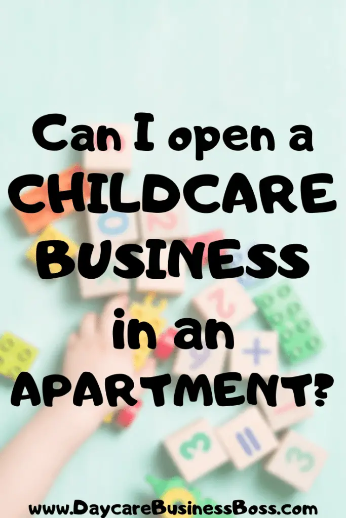 Can I Open a Childcare Business In an Apartment? - www.DaycareBusinessBoss.com