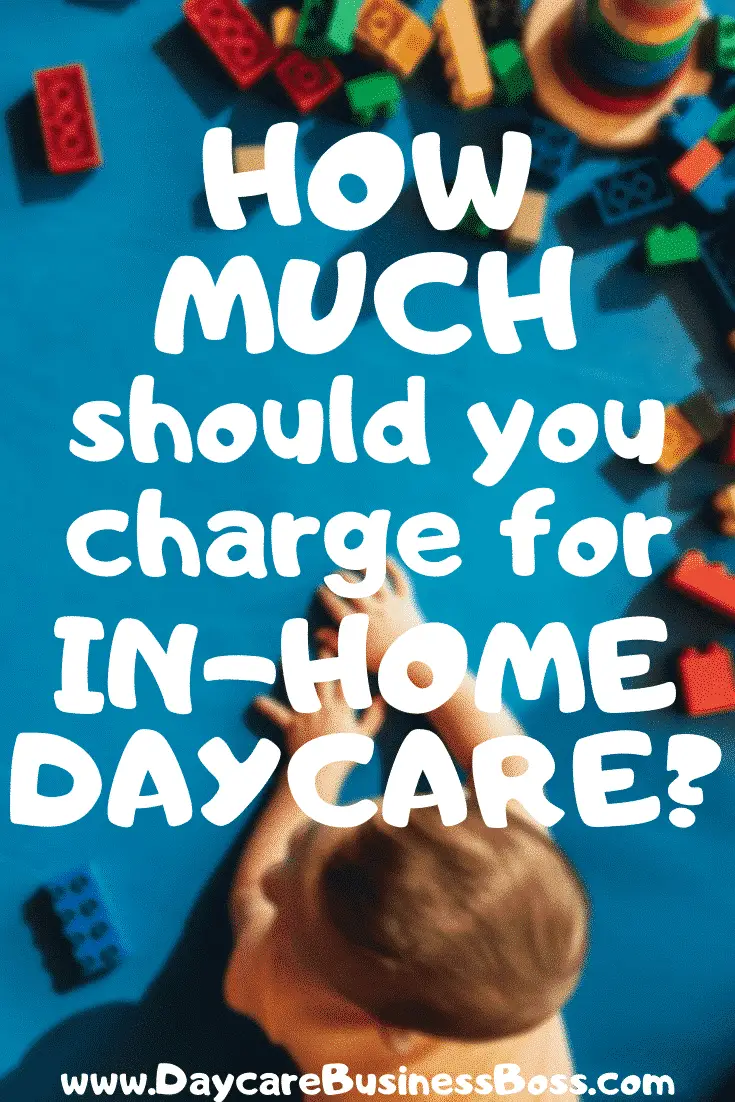 How Much Should You Charge for InHome Daycare? Daycare Business Boss