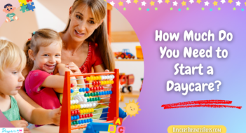 How Much Do You Need to Start a Daycare?