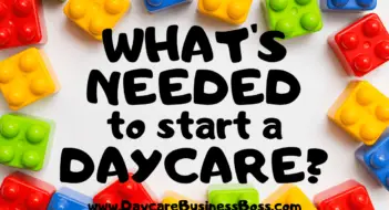 What’s Needed to Start a Daycare?