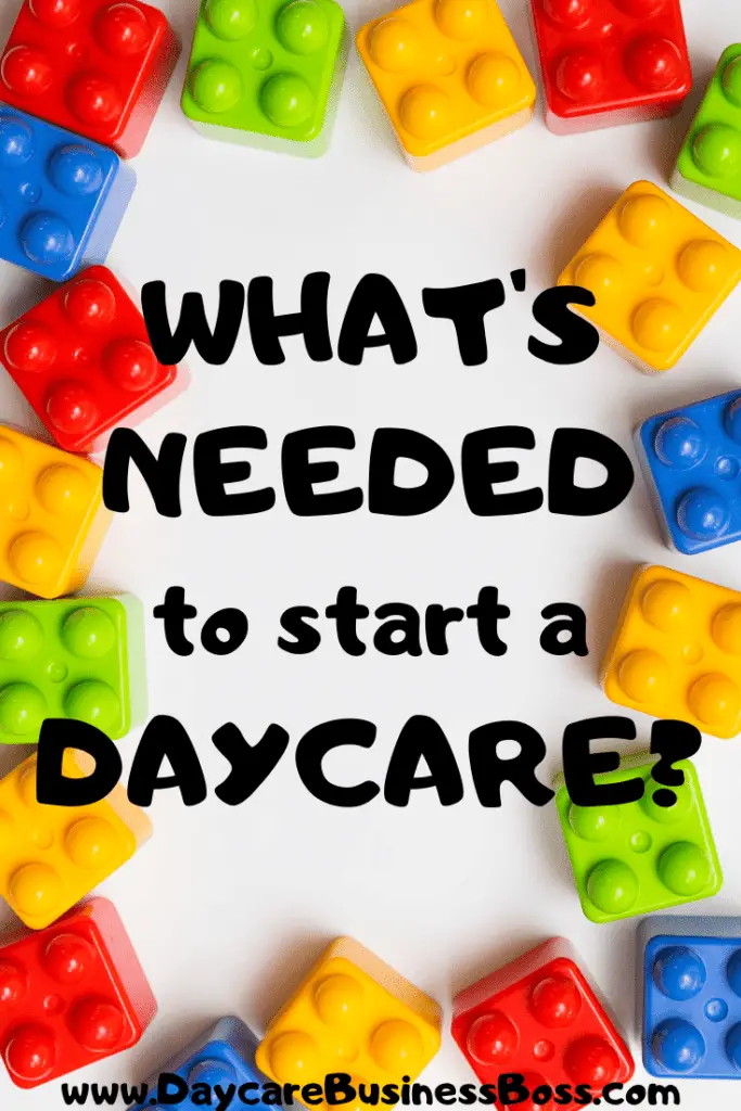 What's Needed to Start a Daycare? - www.DaycareBusinessBoss.com