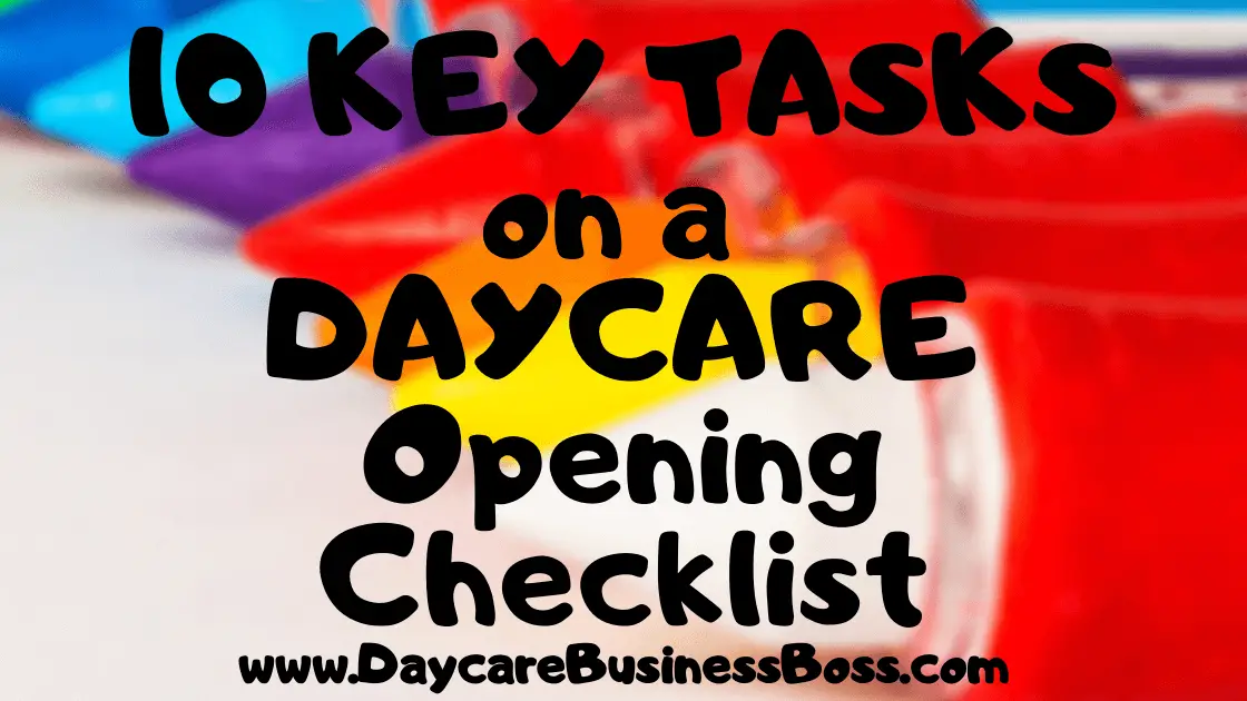 10 Key Tasks on a Daycare Opening Checklist