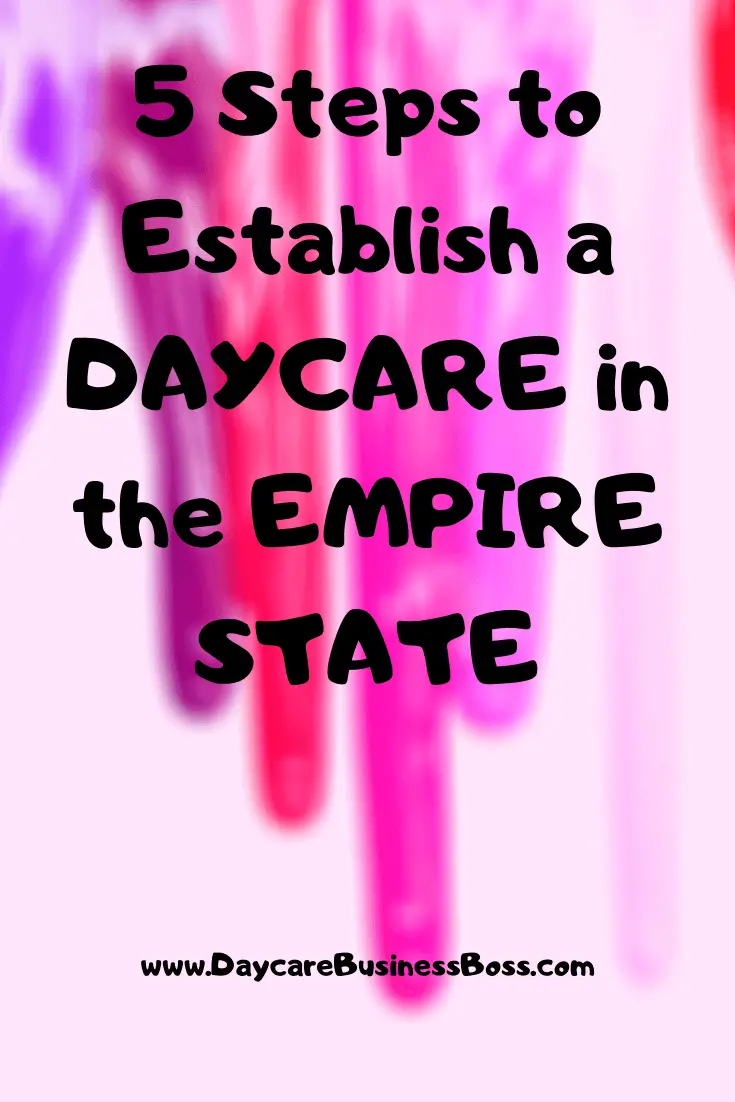 5 Steps to Establish a Daycare in the Empire State