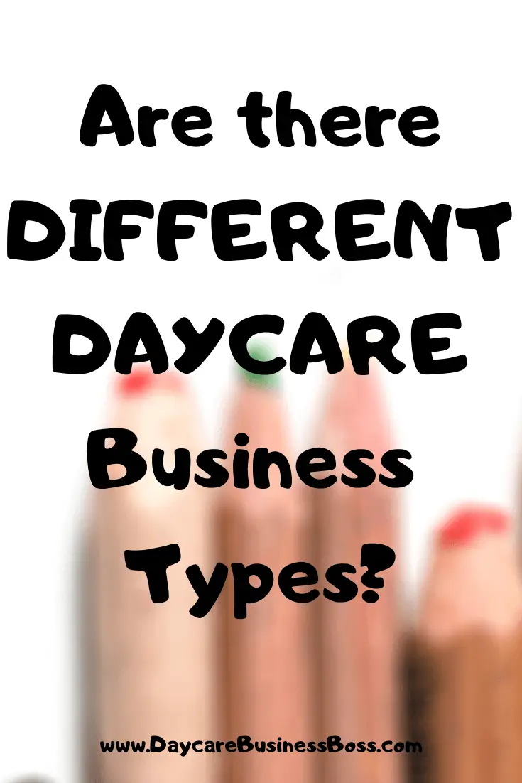 Are there Different Daycare Business Types?