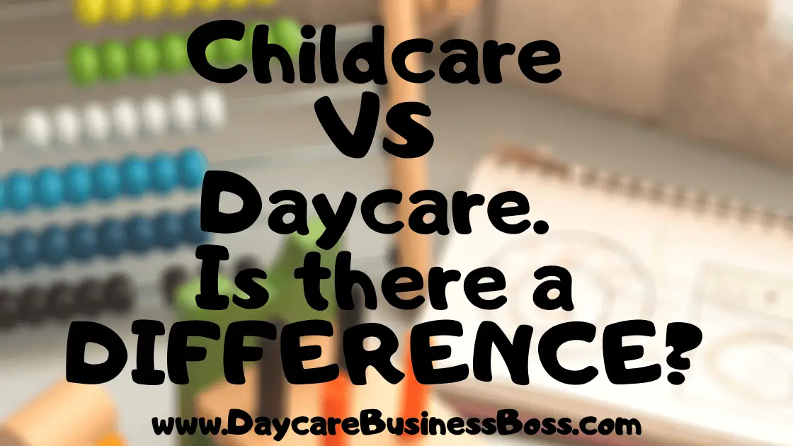 Childcare vs Daycare. Is there a difference?