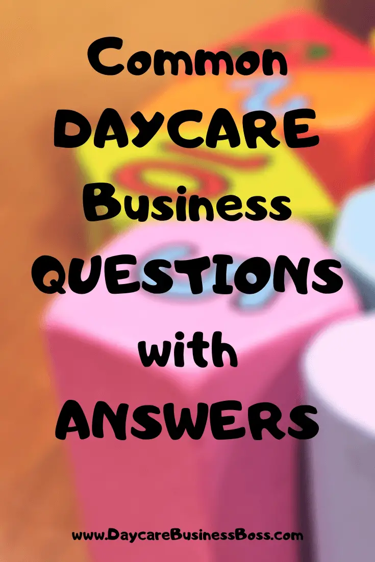 Common Daycare business questions with answers