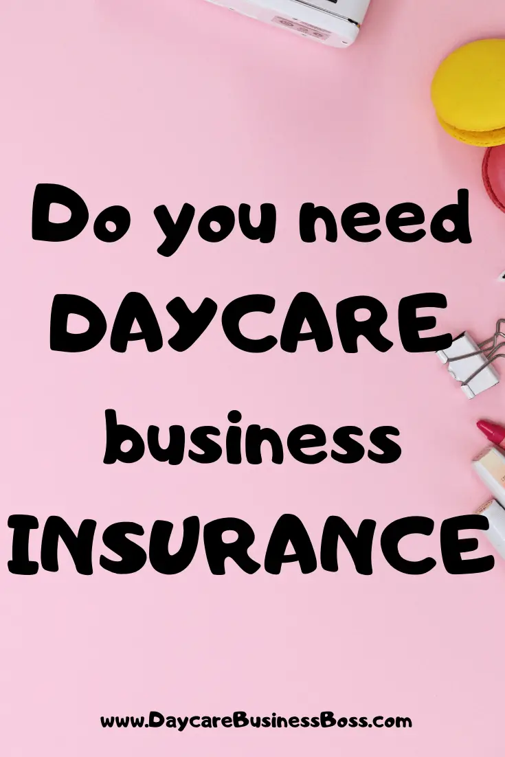 Do you need Daycare business insurance?