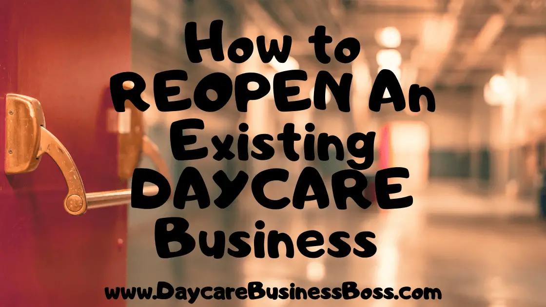 How To Reopen An Existing Daycare Business