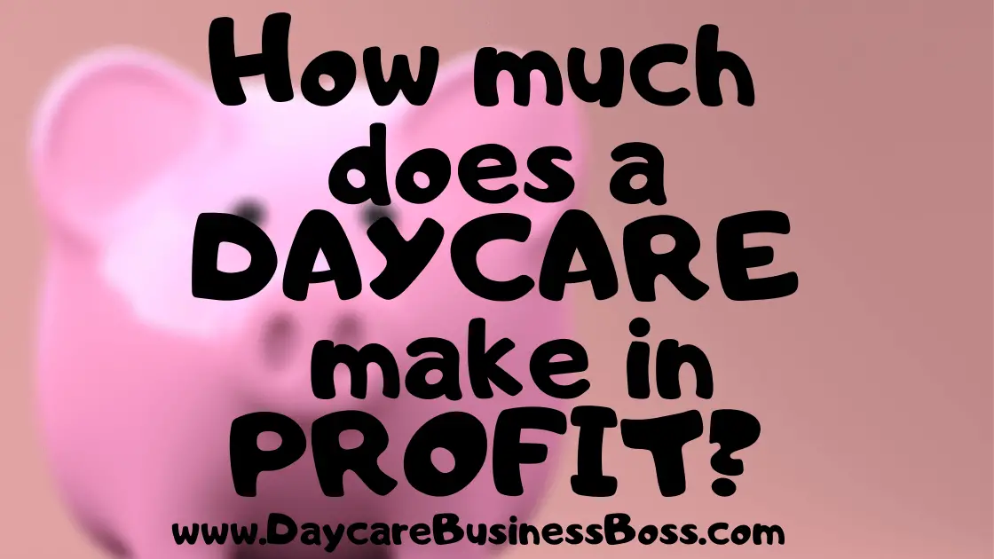 How much does a daycare make in profit?
