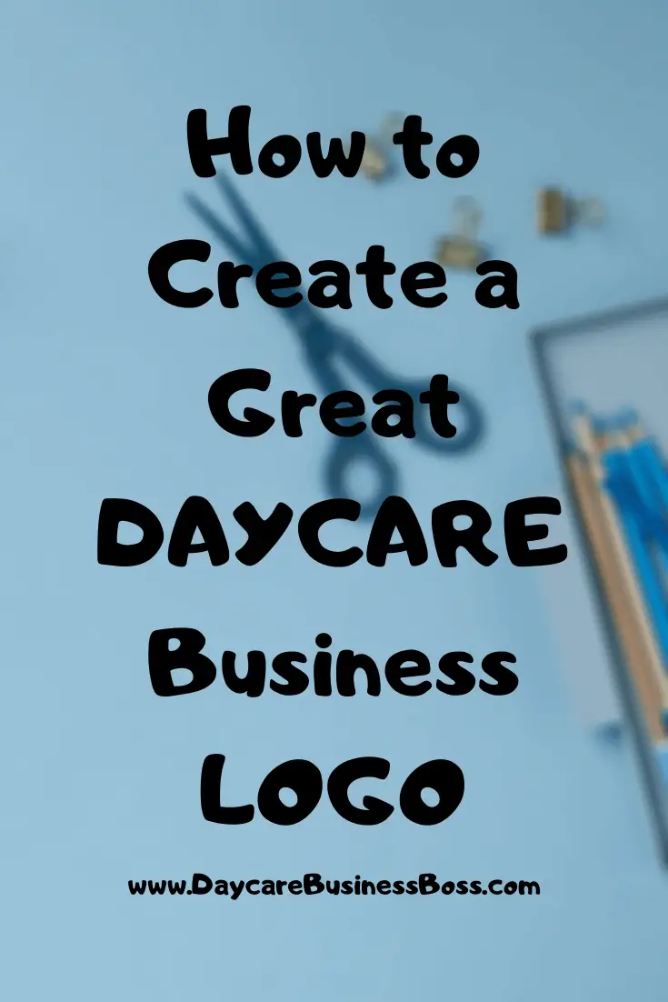  How to Create A Great Daycare Business Logo