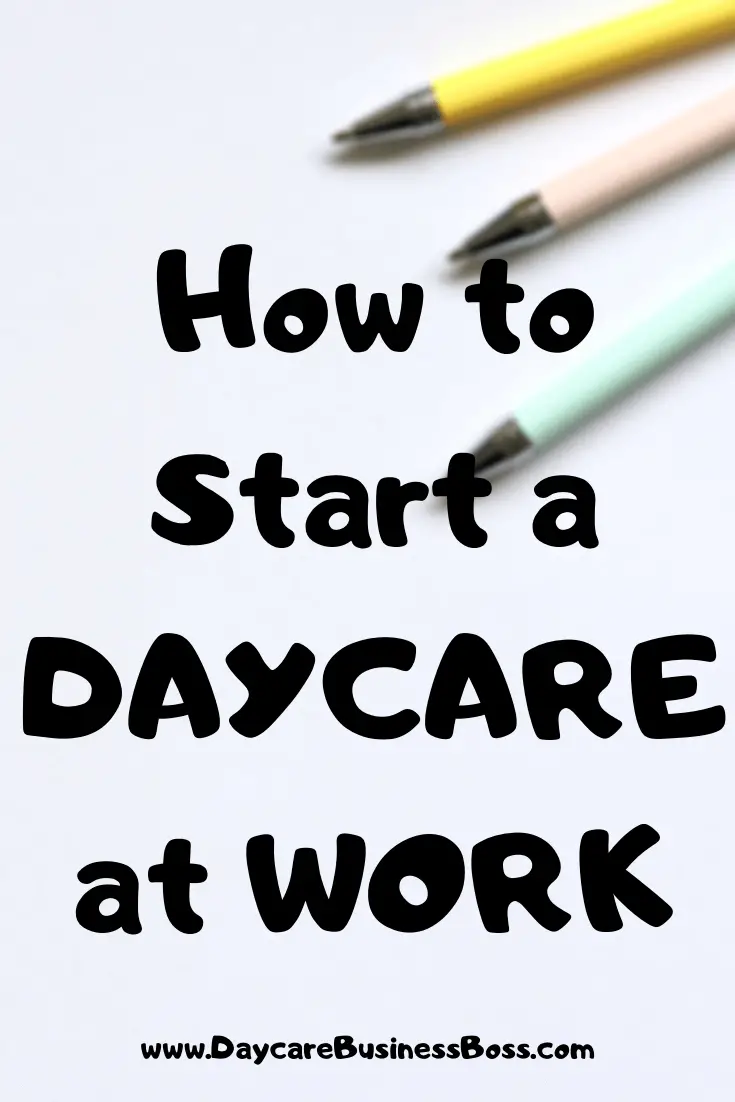 How to Start a Daycare at Work