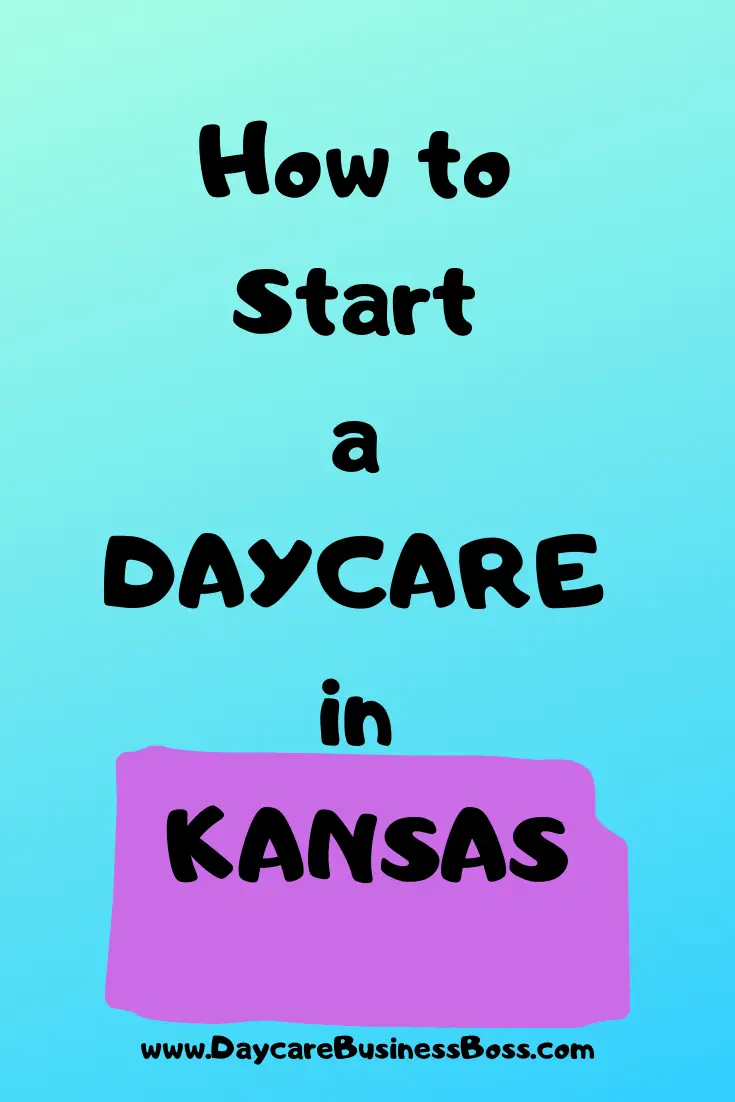 How to Start a Daycare in Kansas