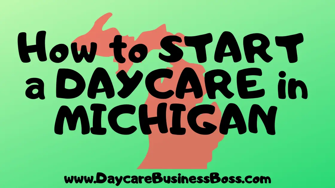 How to Start a Daycare in Michigan