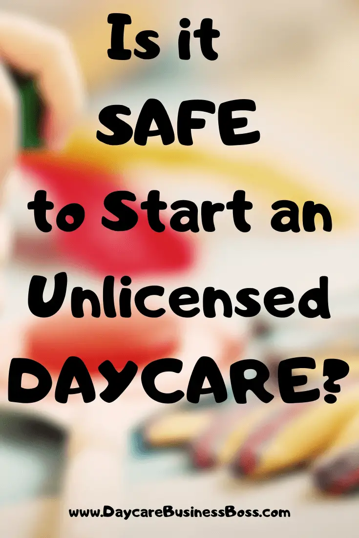 Is It Safe to Start an Unlicensed Daycare?