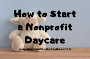 How to Start a Nonprofit Daycare