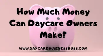 How Much Money Can Daycare Owners Make?