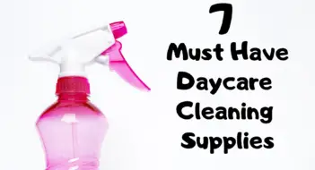 7 Must-Have Daycare Cleaning Supplies
