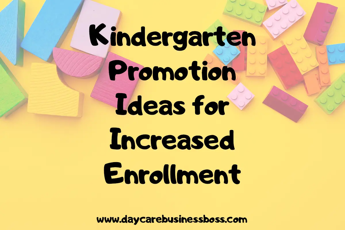 Kindergarten Promotion Ideas for Increased Enrollment
