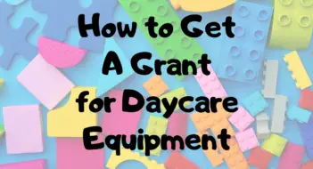 How To Get A Grant For Daycare Equipment 