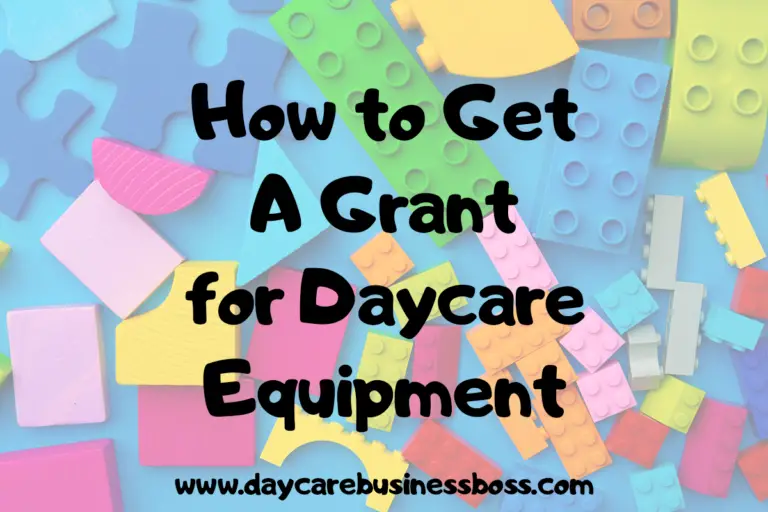 How To Get A Grant For Daycare Equipment Daycare Business Boss