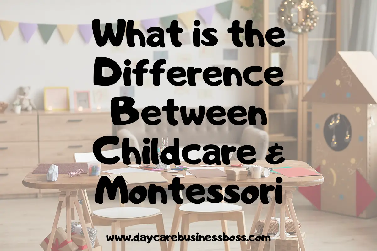 What is the Difference Between Childcare & Montessori