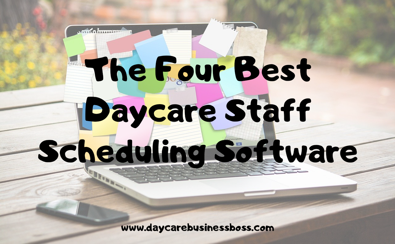 The Four Best Daycare Staff Scheduling Software