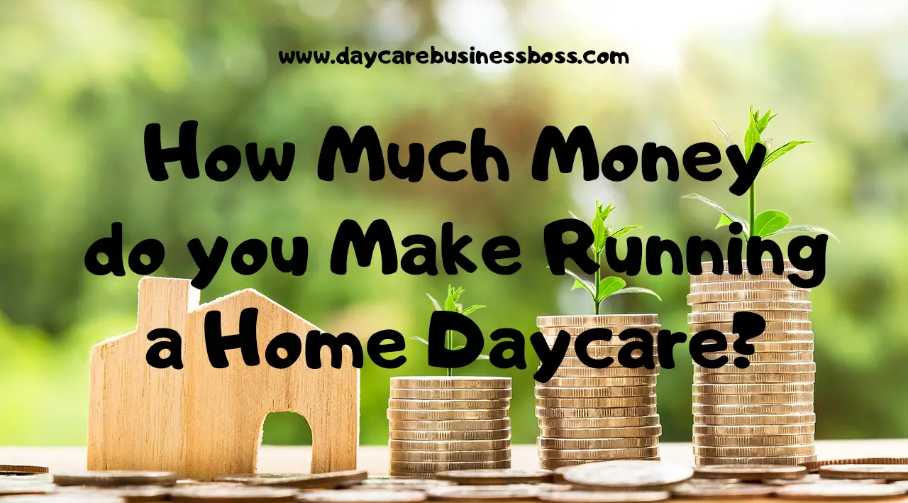 How much money do you make running a home daycare