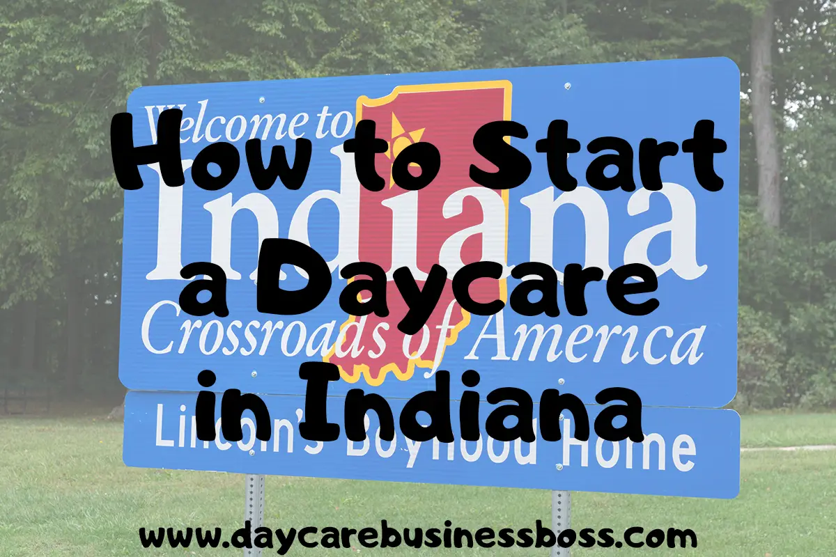 How to start a daycare in Indiana
