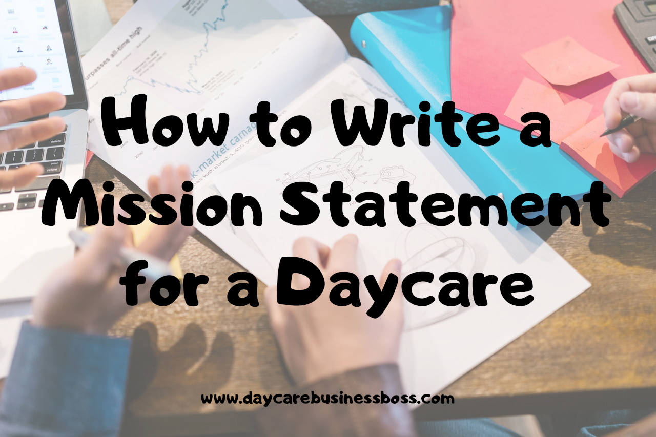How to Write a Mission Statement for a Daycare