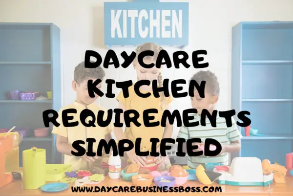 daycare-kitchen-requirements-simplified-daycare-business-boss