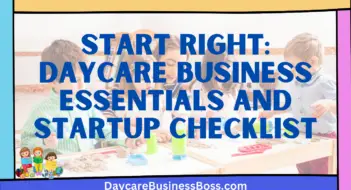 Start Right: Daycare Business Essentials and Startup Checklist
