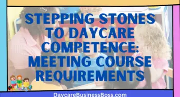 Stepping Stones to Daycare Competence: Meeting Course Requirements