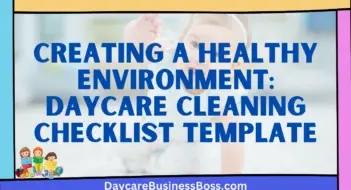 Creating a Healthy Environment: Daycare Cleaning Checklist Template