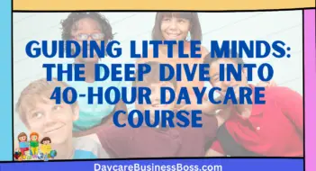 Guiding Little Minds: The Deep Dive into 40-Hour Daycare Course