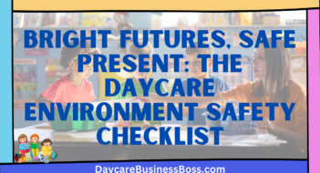 Bright Futures, Safe Present: The Daycare Environment Safety Checklist