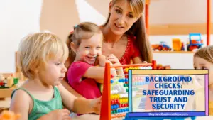 Ensuring Child Safety and Development: The All-Inclusive Daycare Employee Checklist