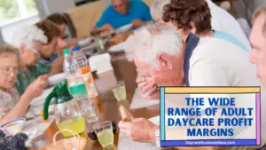Behind the Balance Sheet: Inside Adult Day Care Center Profit Margins